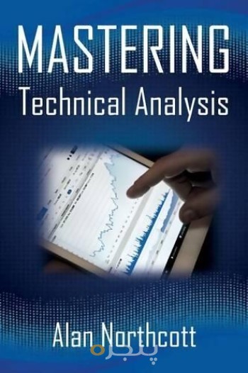 Mastering Technical Analysis - Strategies and Tactics for Trading the Financial Markets